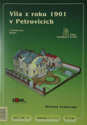 021       *         Vila z roku 1901 v Petrovicich (1:150)     *      ERKO