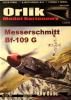 069         *            Messerschmitt Bf-109 G (1:33)         *     ORL     