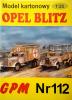 112      *       Opel Blitz (1:25)        *      GPM-J