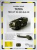 011      *      Tatra T815 VT 26 265 8X8.1R (1:32)       *     RIP